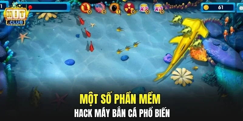 Một số phần mềm hack máy bắn cá phổ biến