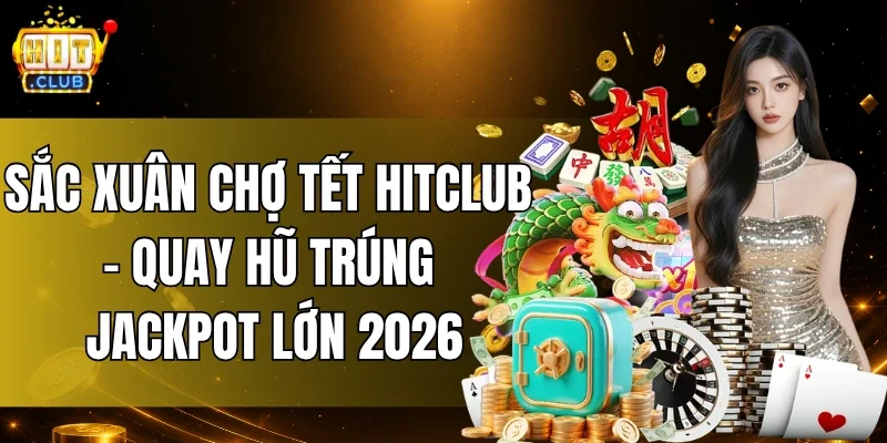 Sắc Xuân Chợ Tết HITCLUB