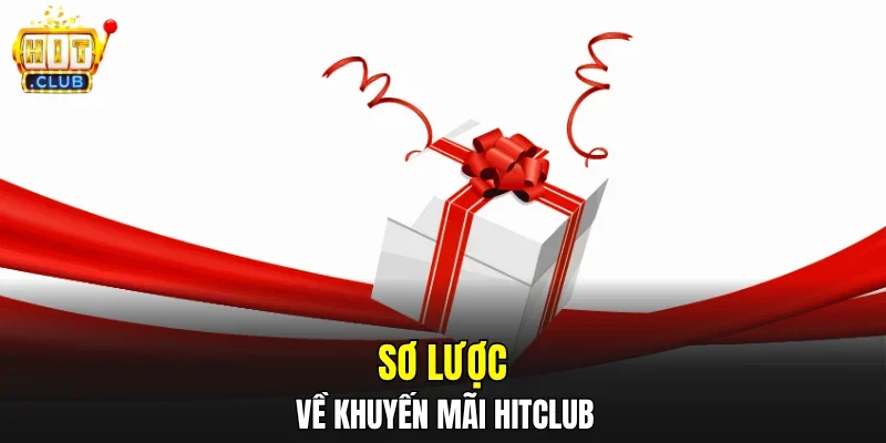 Khuyến Mãi HITCLUB - 4 Chương Trình Ưu Đãi Cực Hấp Dẫn