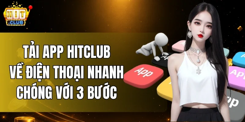Tải App HITCLUB